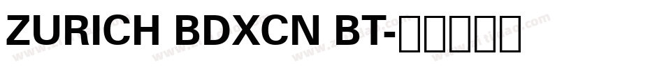 ZURICH BDXCN BT字体转换